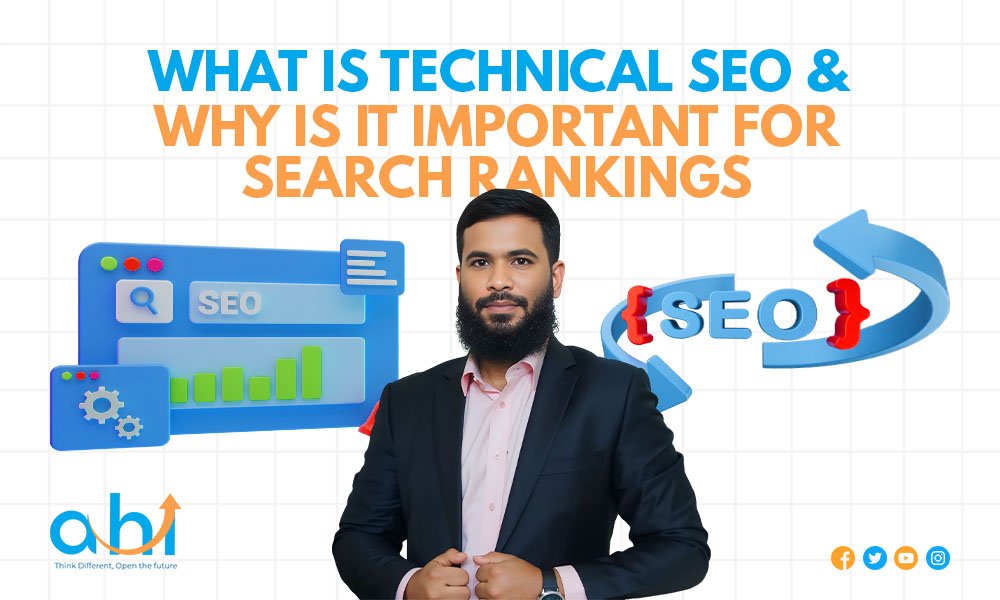 What Is Technical SEO & Why Is It Important for Search Rankings
