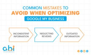 Common Mistakes to Avoid When Optimizing Google My Business