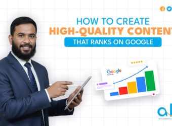 How to Create High-Quality Content That Ranks on Google