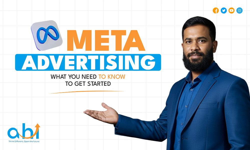 Meta Advertising: What You Need to Know to Get Started