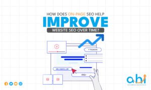 How on-page SEO improves website SEO over time through better content structure, keywords, and page clarity.